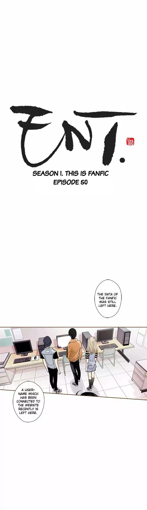 ENT. Chapter 50 page 2 - Chapter 50: Season 1: This is Fanfic Episode 50