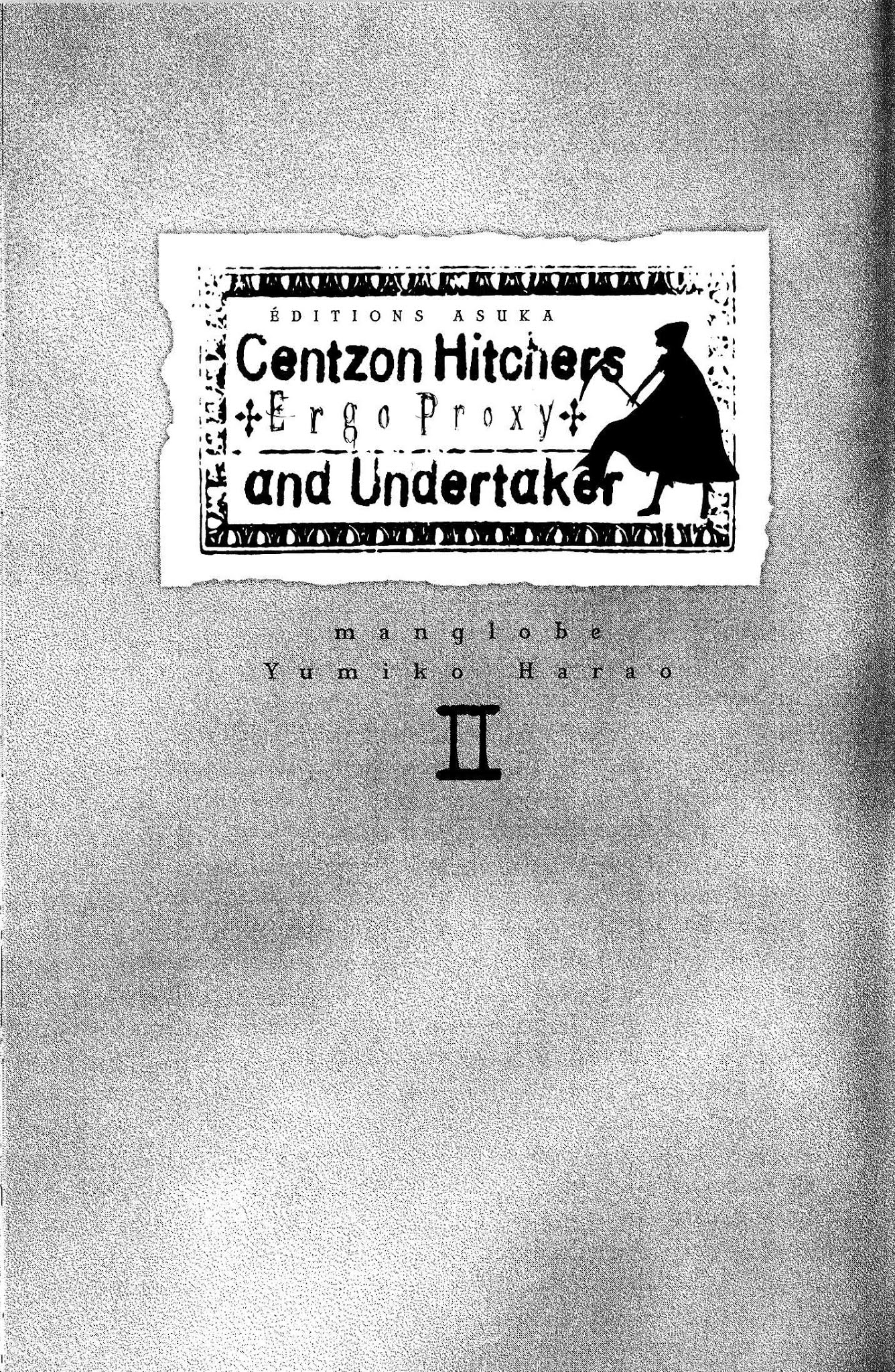 Ergo Proxy: Centzon Hitchers and Undertaker Chapter 6 page 2 - Chapter 6: A Starry Dream Lights Up The Night