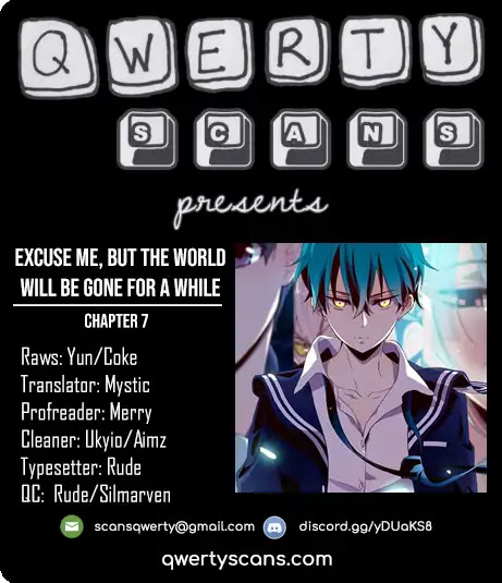 Excuse Me, But The World Will Be Gone For A While Chapter 7 page 1 - Chapter 7