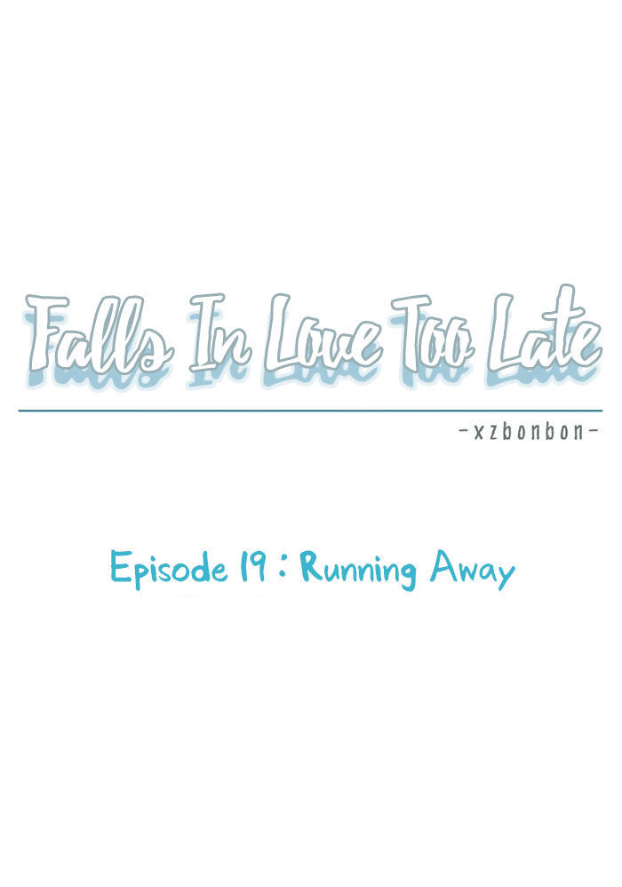 Falls In Love Too Late Chapter 19 page 12 - Chapter 19 : Running Away