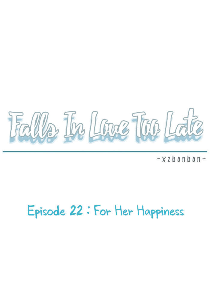 Falls In Love Too Late Chapter 22 page 22 - Chapter 22 : For Her Happiness