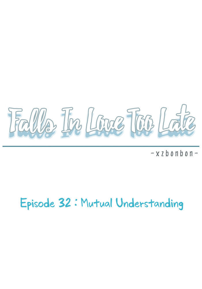 Falls In Love Too Late Chapter 32 page 6 - Chapter 32 : Mutual Understanding