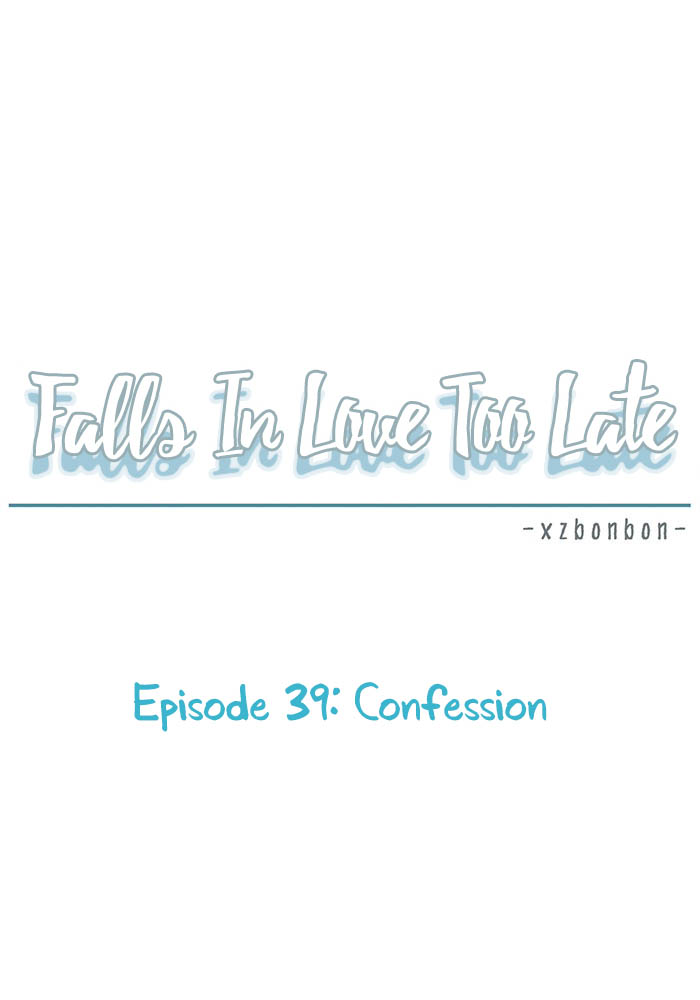 Falls In Love Too Late Chapter 39 page 13 - Chapter 39 : Confession