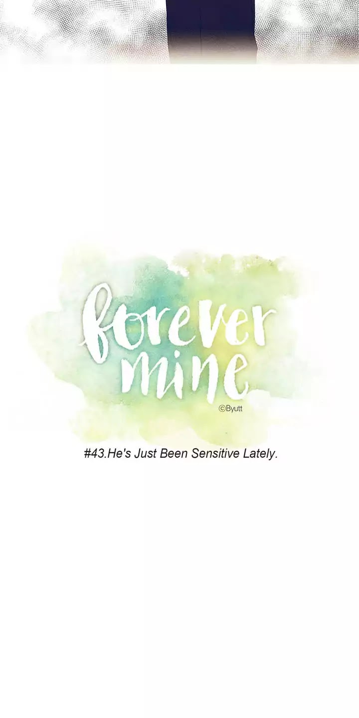 Forever Mine Chapter 43 page 8 - Chapter 43: He's just been sensitive lately