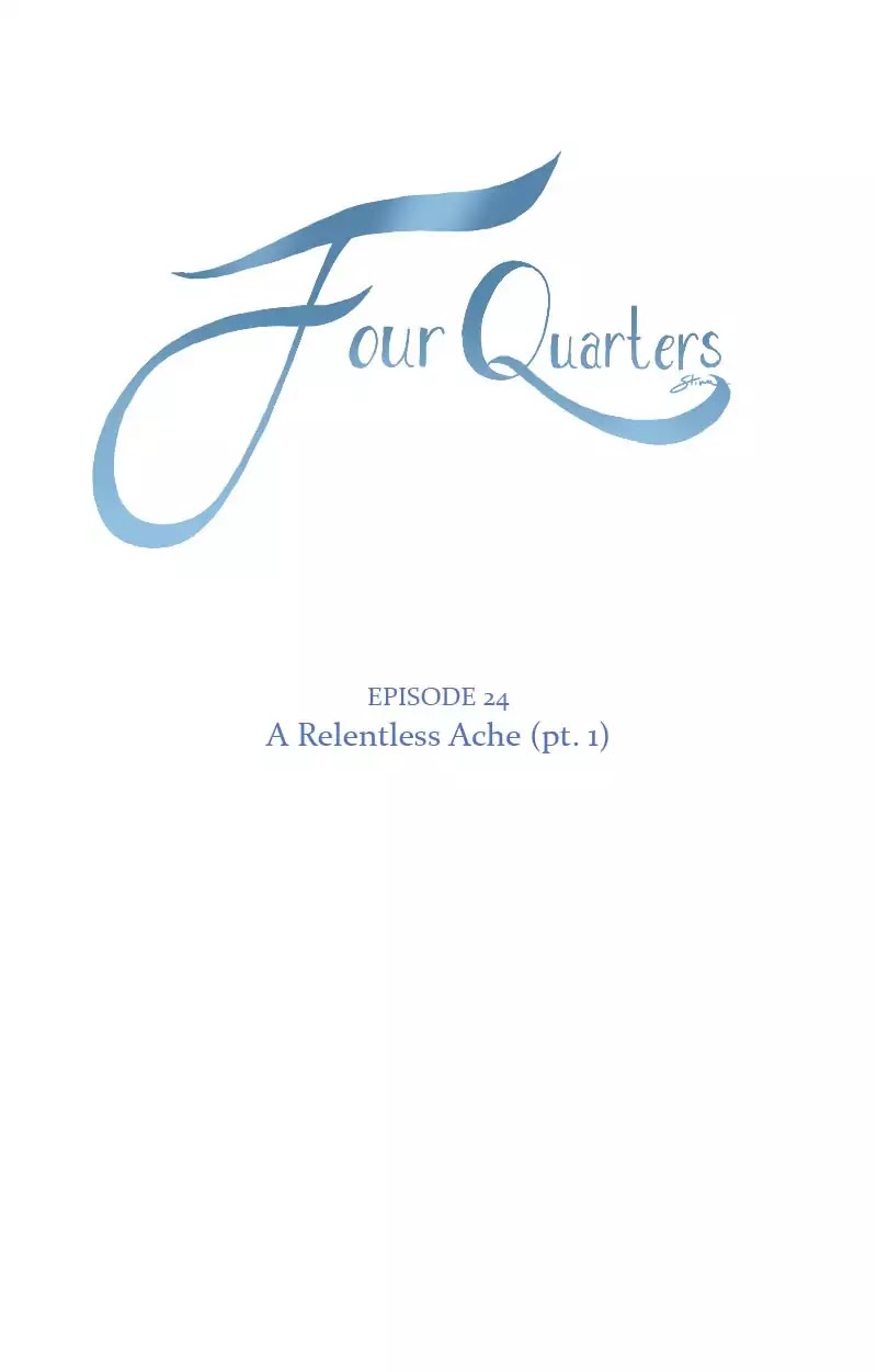 Four Quarters Chapter 26 page 4 - Chapter 26: Ep.24: A Relentless Ache (Part 1)