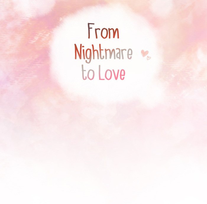 From Nightmare To Love Chapter 34 page 11 - Chapter 34: No matter what happens