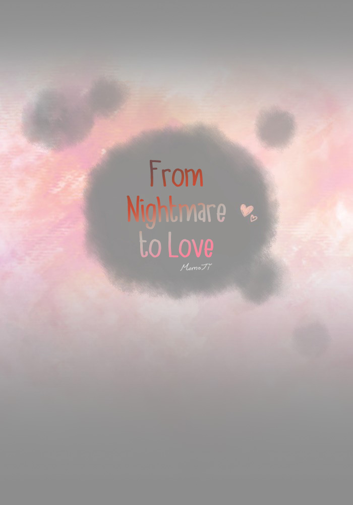 From Nightmare To Love Chapter 43 page 8 - Chapter 43: Why is it...