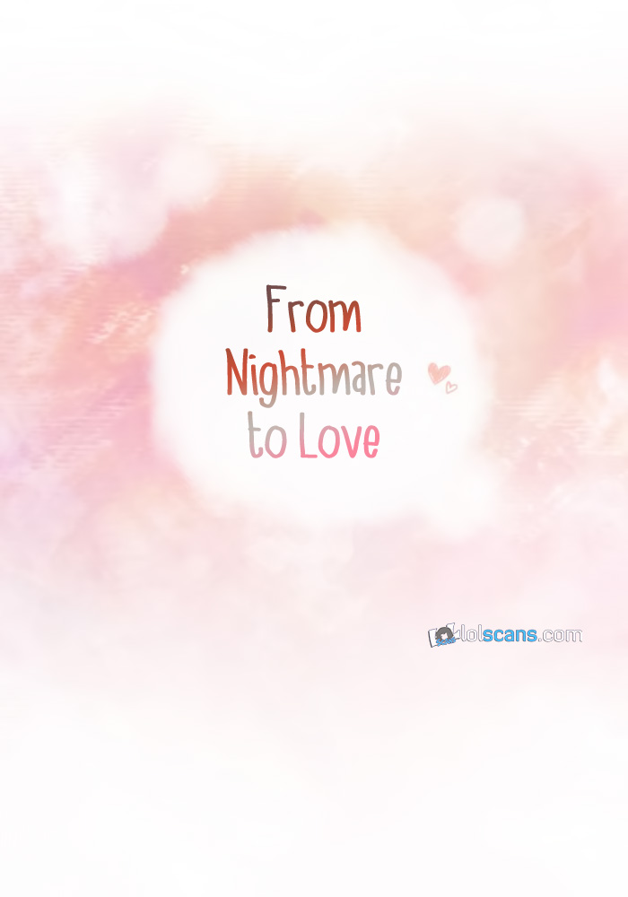 From Nightmare To Love Chapter 47 page 12 - Chapter 47: Changed