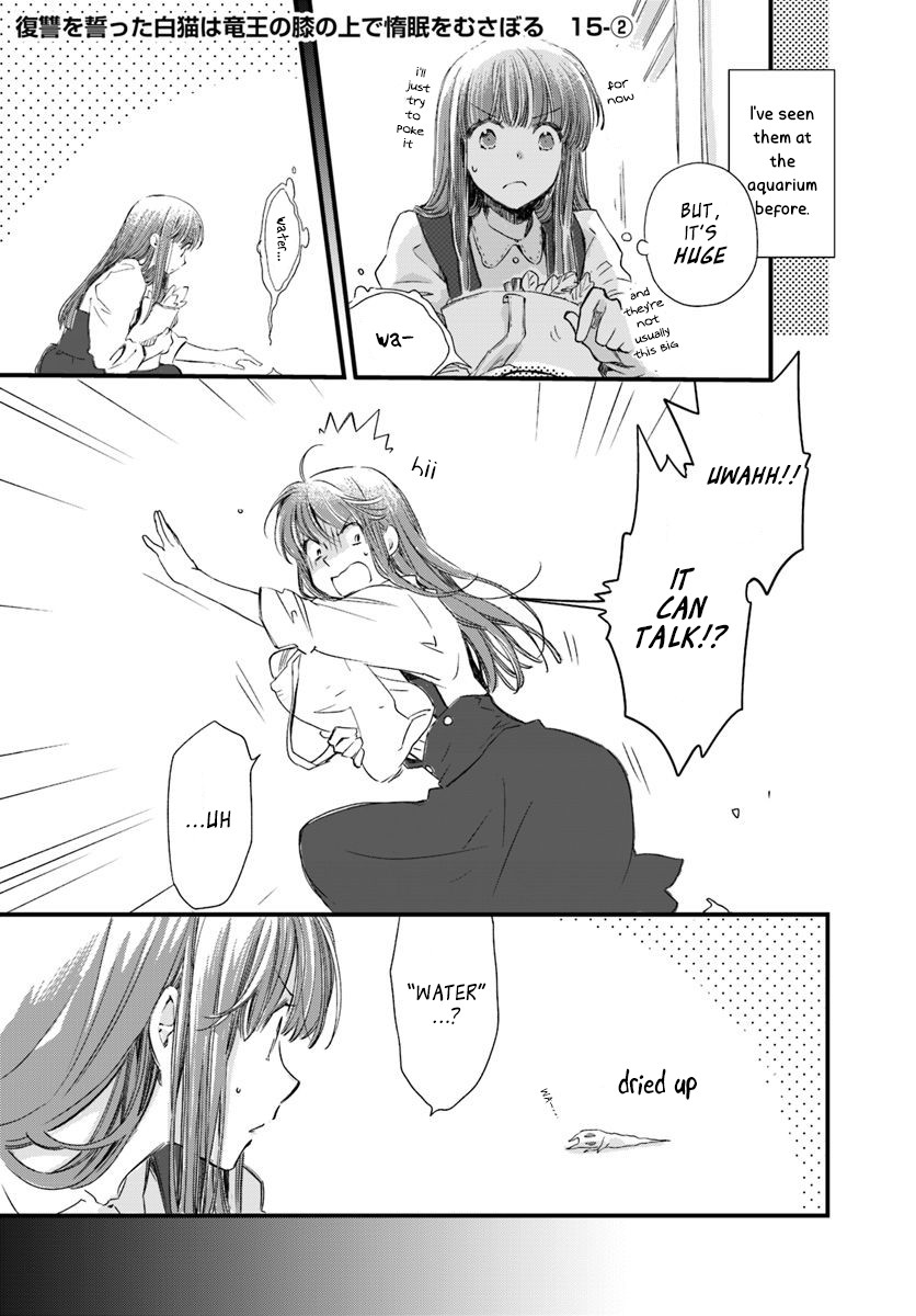Fukushuu wo Chikatta Shironeko wa Ryuuou no Hiza no jou de Damin wo Musaboru Chapter 15.1 page 7 - Chapter 15.1 - 15.4