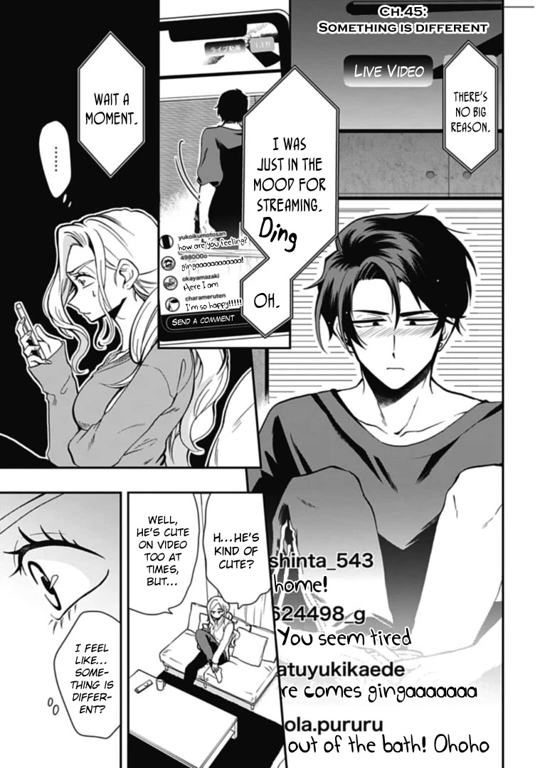Gachi Koi Nenchakujuu: Net Haishinsha no Kanojo ni naritakute Chapter 45 page 1 - Chapter 45: Something is different