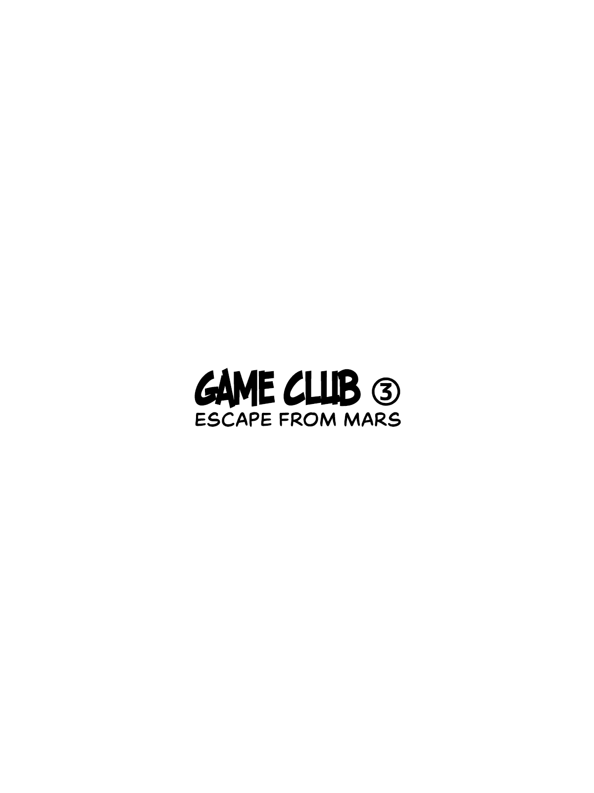 Game Club Chapter 5 page 2 - Chapter 5: Escape From Mars - 1