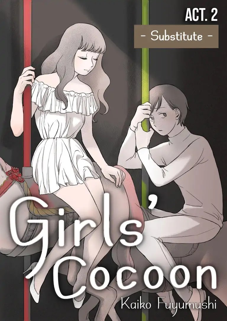 Girl's Cocoon Chapter 2 page 1 - Chapter 2: Act. 2 - Substitute