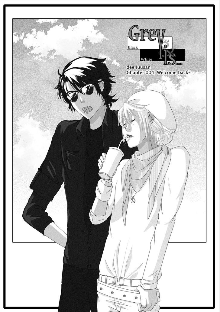 Grey is... Chapter 4 page 1 - Chapter 4 : Welcome back...?