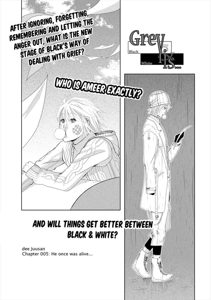 Grey is... Chapter 5 page 1 - Chapter 5 : He once was alive...