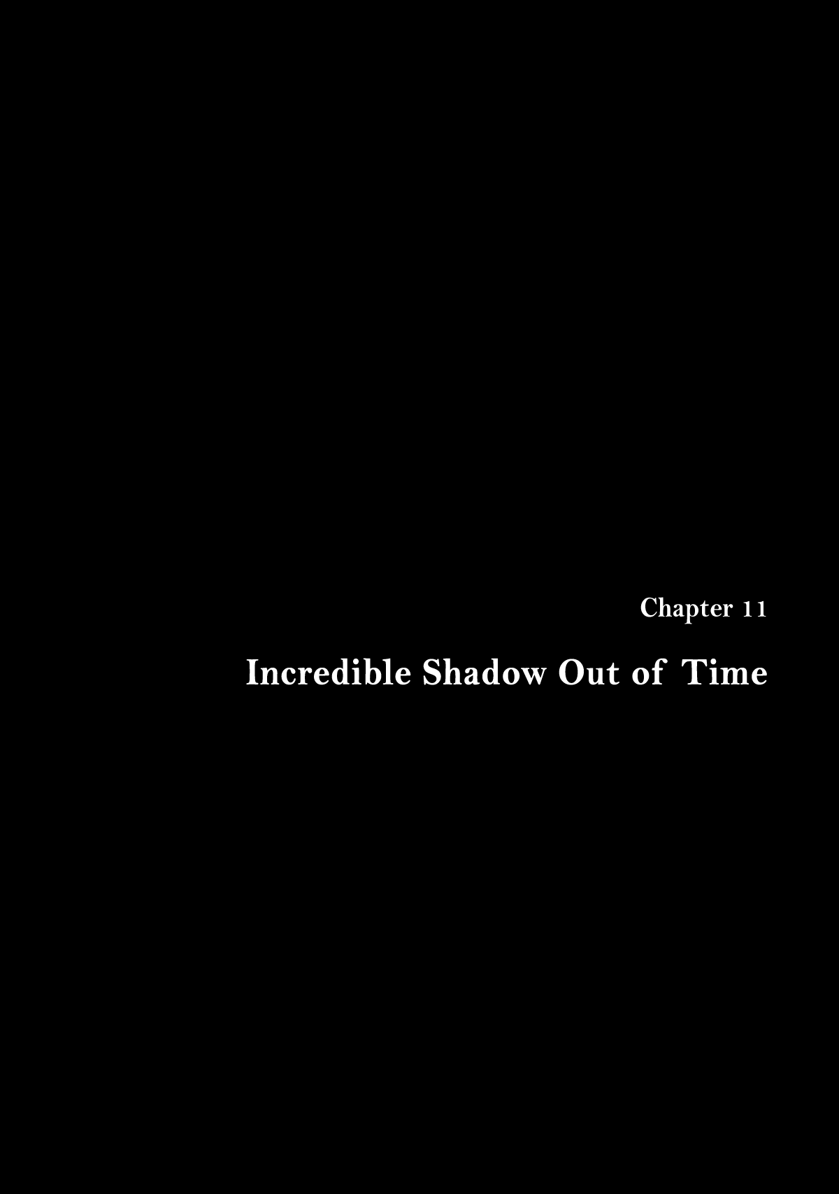 H. P. Lovecraft's The Shadow out of Time Chapter 11 page 1 - Chapter 11: Incredible Shadow Out of Time [END]