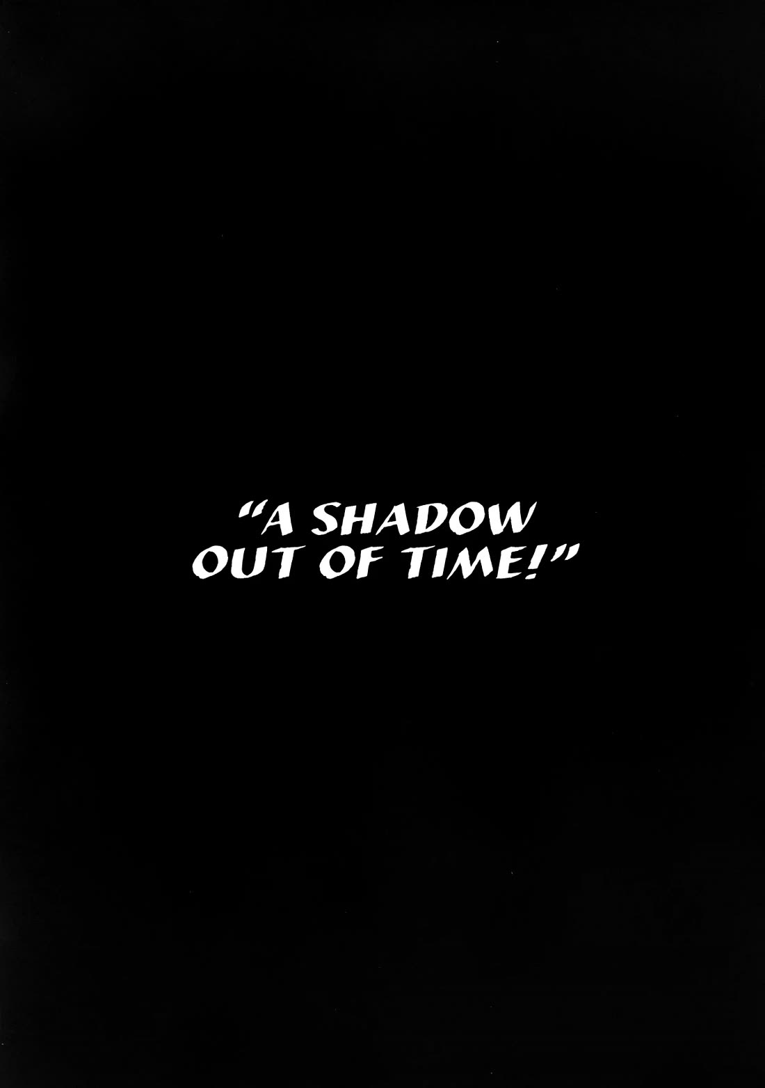 H. P. Lovecraft's The Shadow out of Time Chapter 11 page 30 - Chapter 11: Incredible Shadow Out of Time [END]