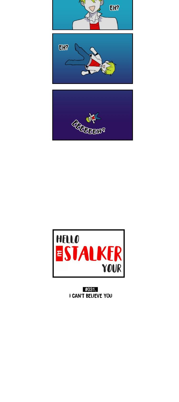 Hello, I'm Your Stalker Chapter 31 page 2 - Chapter 31: I can't believe you