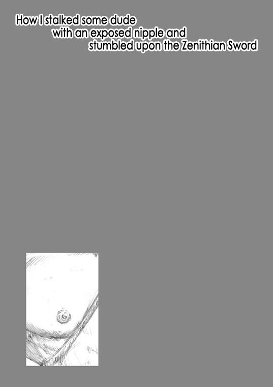 How I stalked some dude with an exposed nipple and stumbled upon the Zenithian Sword Chapter 2.10 page 2 - Vol.2 Chapter 10