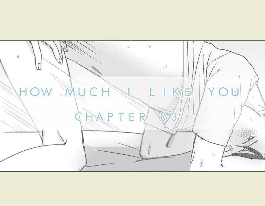 How Much I Like You Chapter 3 page 1 - Chapter 3