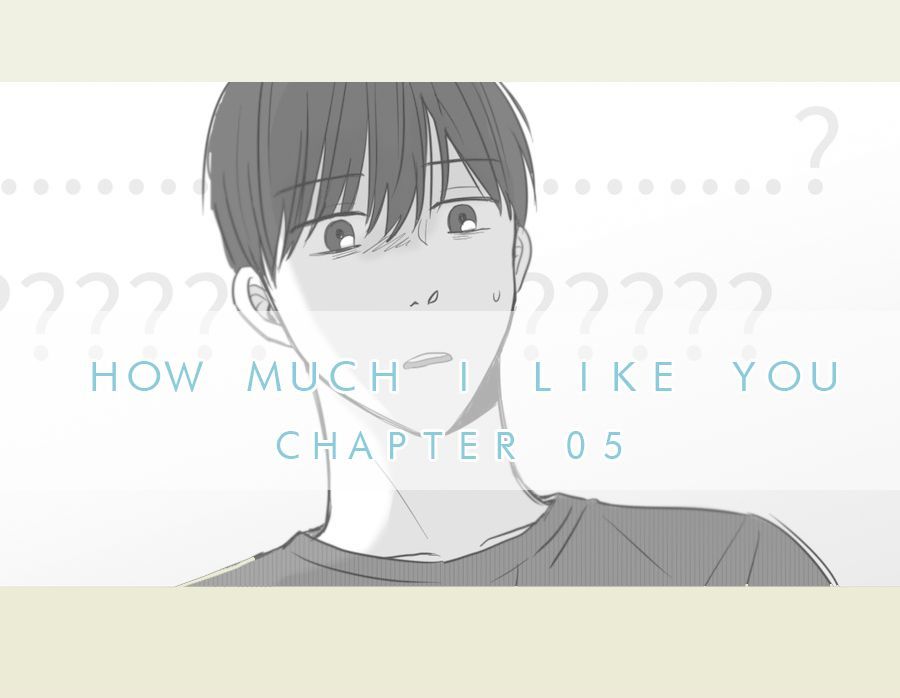 How Much I Like You Chapter 5 page 2 - Chapter 5