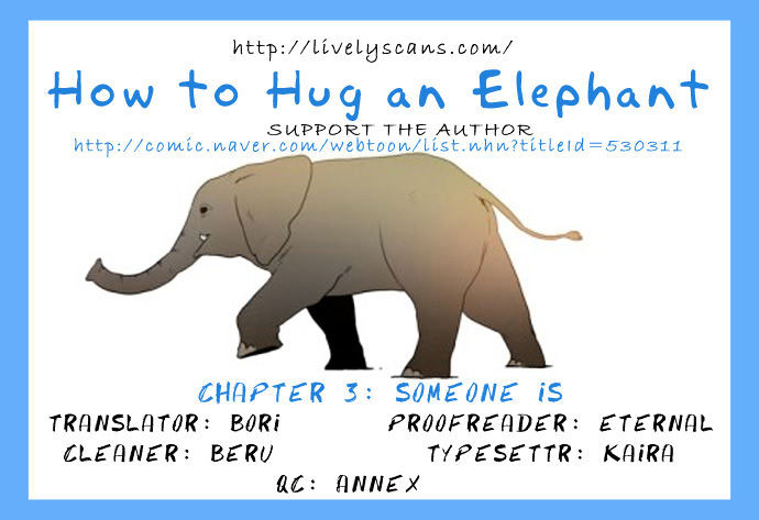 How to Hug an Elephant Chapter 3 page 1 - Chapter 3 : Someone is