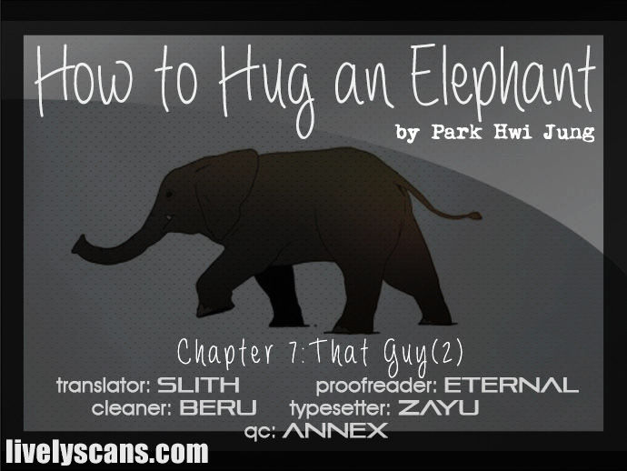 How to Hug an Elephant Chapter 7 page 1 - Chapter 7 : That Guy (2)