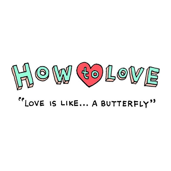 How to Love Chapter 8 page 1 - Chapter 8 : Love is... A Butterfly