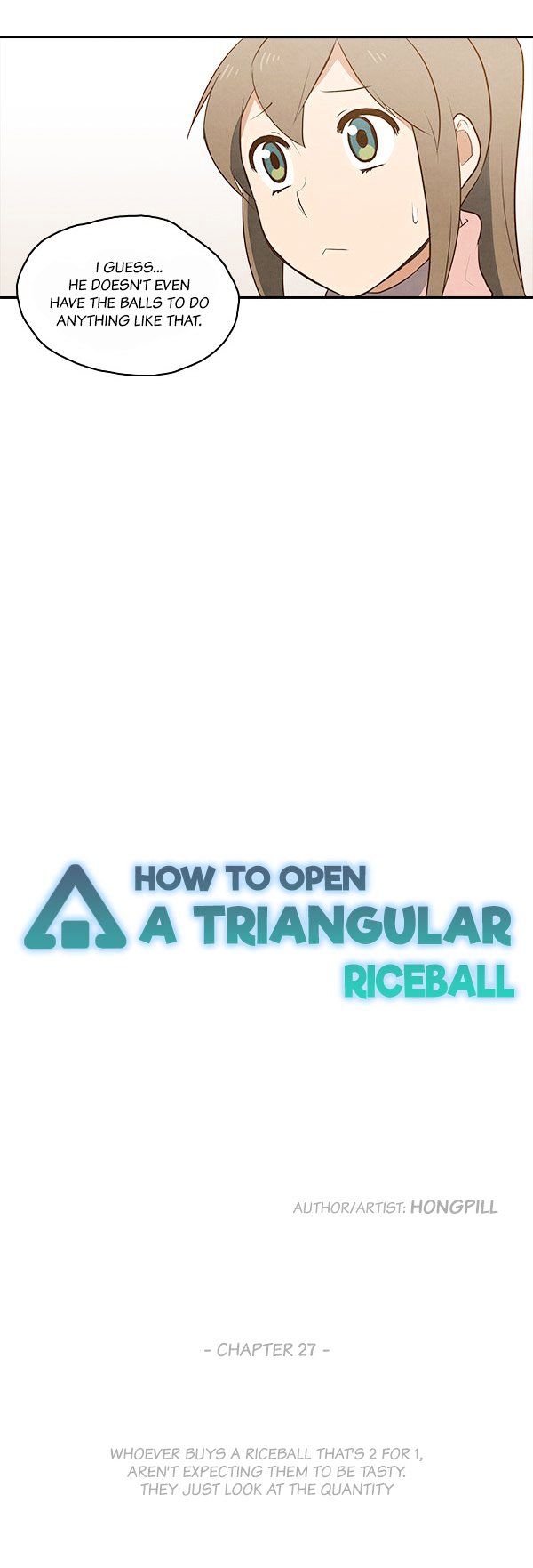 How to Open a Triangular Riceball Chapter 27 page 3 - Chapter 27 : Whoever buys a riceball that's 2 for 1, aren't expecting them to be tasty. They just look at the qua