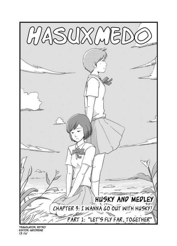 Husky and Medley Chapter 6 page 1 - Chapter 6 : "Let's Fly Far, Together"