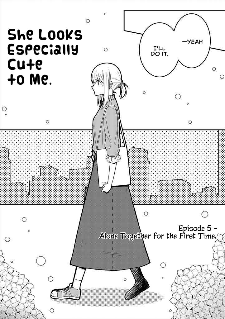 I Can See That She's Especially Cute. Chapter 5 page 2 - Chapter 5: Alone Together for the First Time.