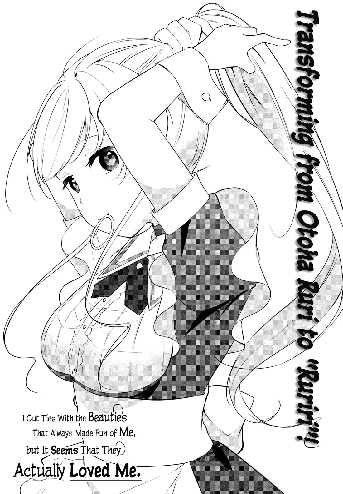 I Cut Ties With the Beauties That Always Made Fun of Me, but It Seems That They Actually Love Me. Chapter 9 page 4 - Chapter 9: Tranforming from Otoha Ruri to "Ruriri"!