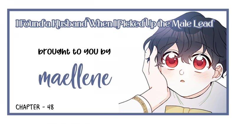 I Found a Husband When I Picked Up the Male Lead Chapter 48 page 1 - Chapter 48