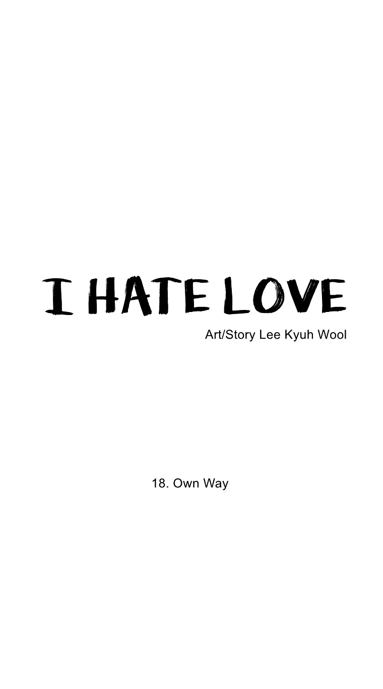 I Hate Love Chapter 18 page 7 - Chapter 18 : Own Way