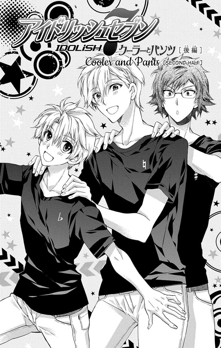 IDOLiSH7: Wish Upon a Shooting Star Chapter 6 page 1 - Chapter 6: Cooler and Pants (Second Half)