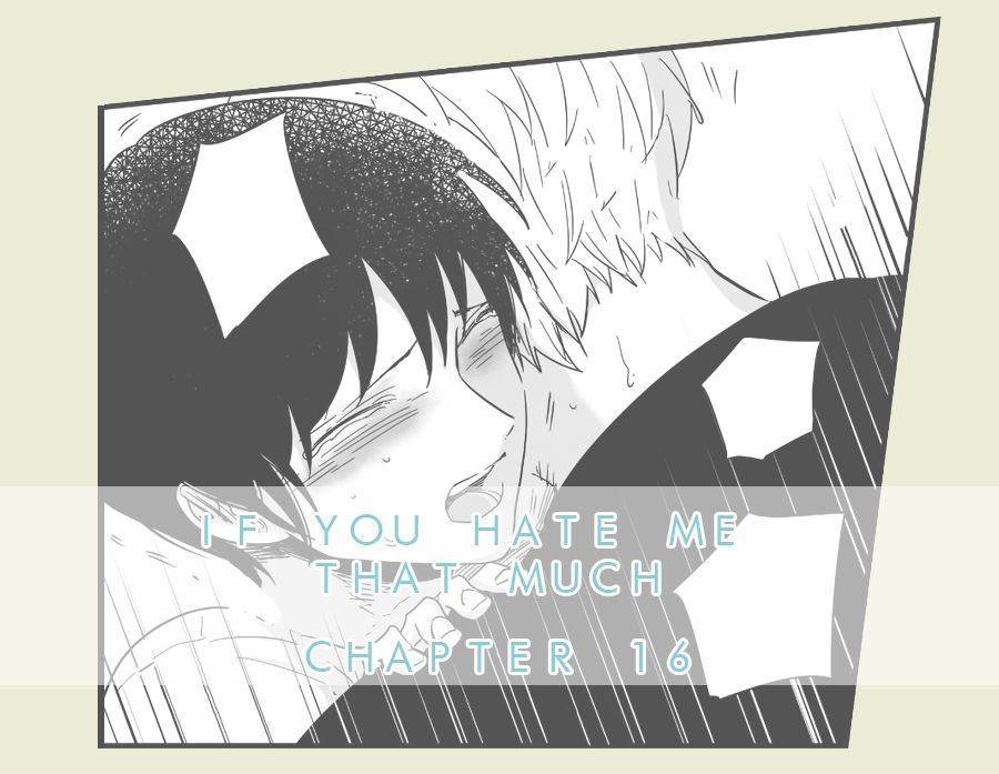 If You Hate Me that Much Chapter 16 page 1 - Chapter 16 : Behind Story 1