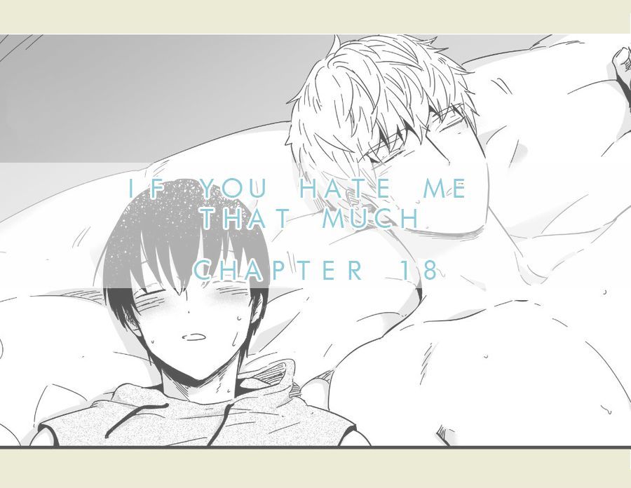 If You Hate Me that Much Chapter 18 page 1 - Chapter 18 : Behind Story 3
