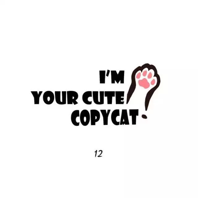 I'm Your Cute Copycat! Chapter 12 page 1 - Chapter 12