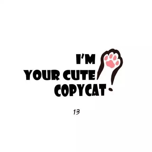 I'm Your Cute Copycat! Chapter 13 page 1 - Chapter 13