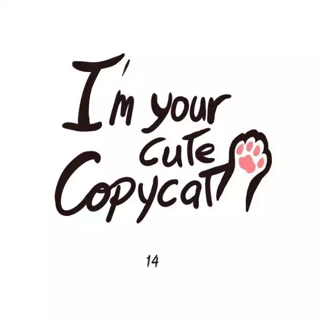 I'm Your Cute Copycat! Chapter 14 page 1 - Chapter 14