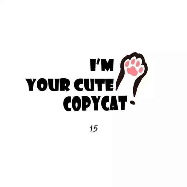 I'm Your Cute Copycat! Chapter 15 page 1 - Chapter 15