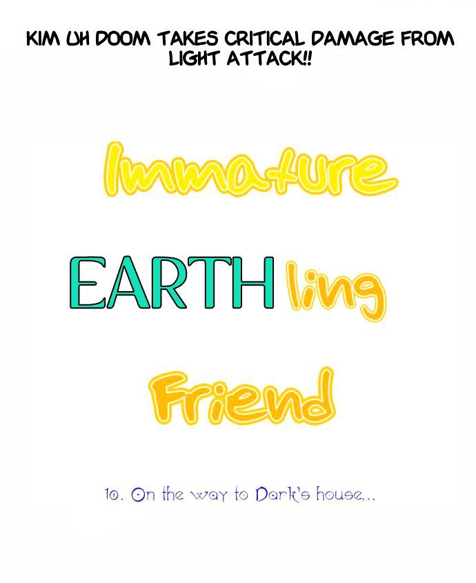 Immature EARTHling Friend Chapter 10 page 5 - Chapter 10 : On the way to Dark's house