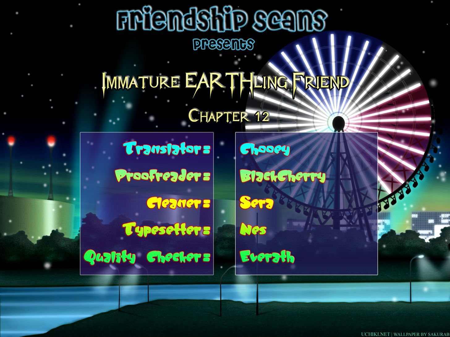 Immature EARTHling Friend Chapter 12 page 1 - Chapter 12