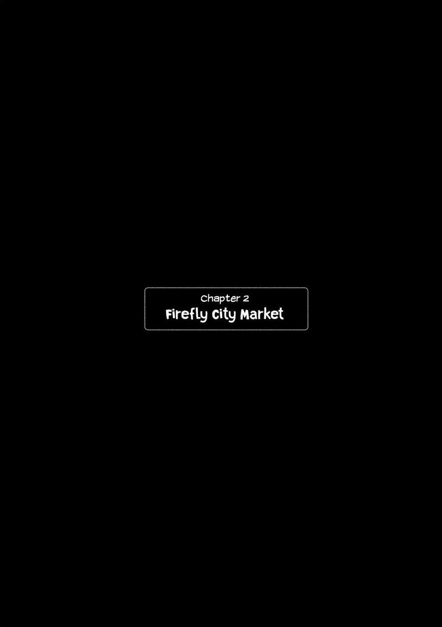 Inai Boku wa Hotarumachi ni Iru Chapter 2 page 2 - Chapter 2 : Firefly City Market