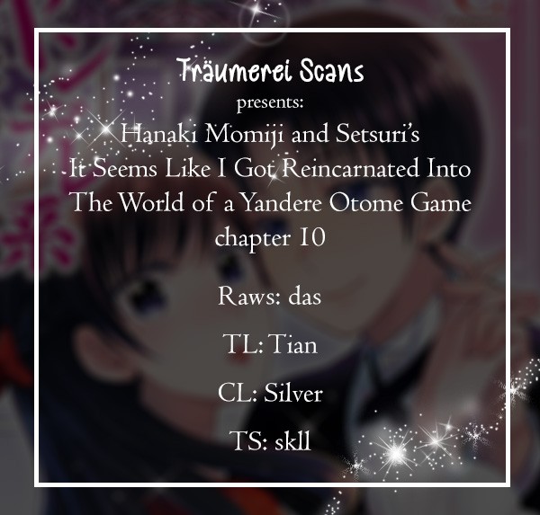 It Seems Like I Got Reincarnated Into The World of a Yandere Otome Game Chapter 10 page 1 - Chapter 10