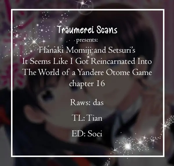 It Seems Like I Got Reincarnated Into The World of a Yandere Otome Game Chapter 16 page 1 - Chapter 16