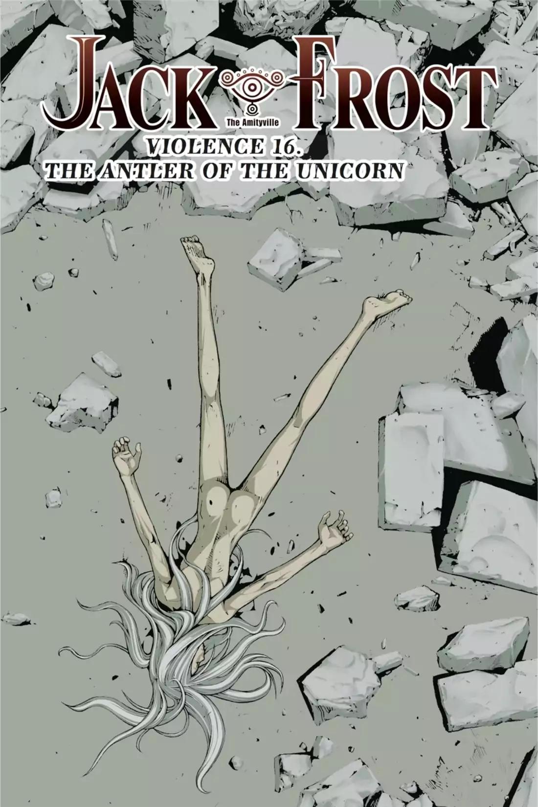 Jack Frost Chapter 16 page 3 - Chapter 16: Vol.3 VIOLENCE 16. THE ANTLER OF THE UNICORN