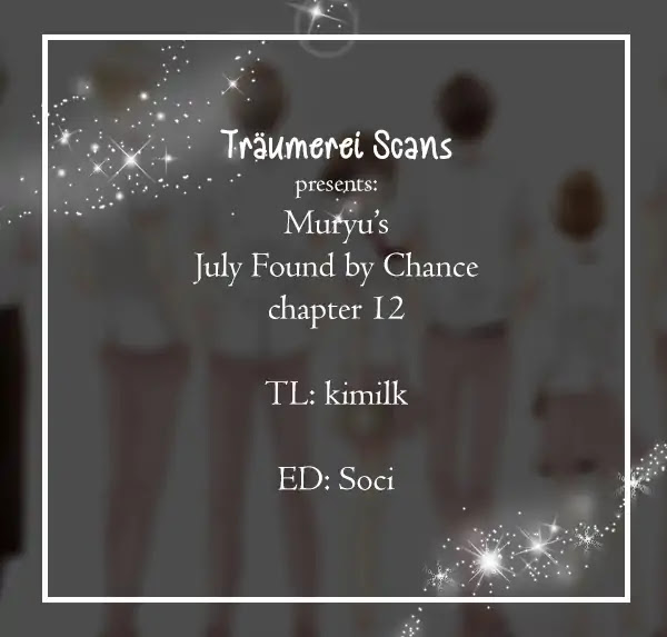 July Found by Chance Chapter 1.12 page 1 - Vol.1 Chapter 12: Hello. There You Are.
