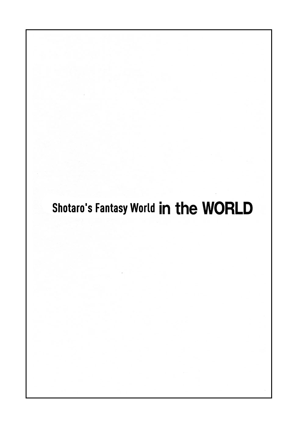Jun - Shotaro no Fantasy World Chapter 28.2 page 1 - Chapter 28 v2 : Shotaro's Fantasy World in the WORLD