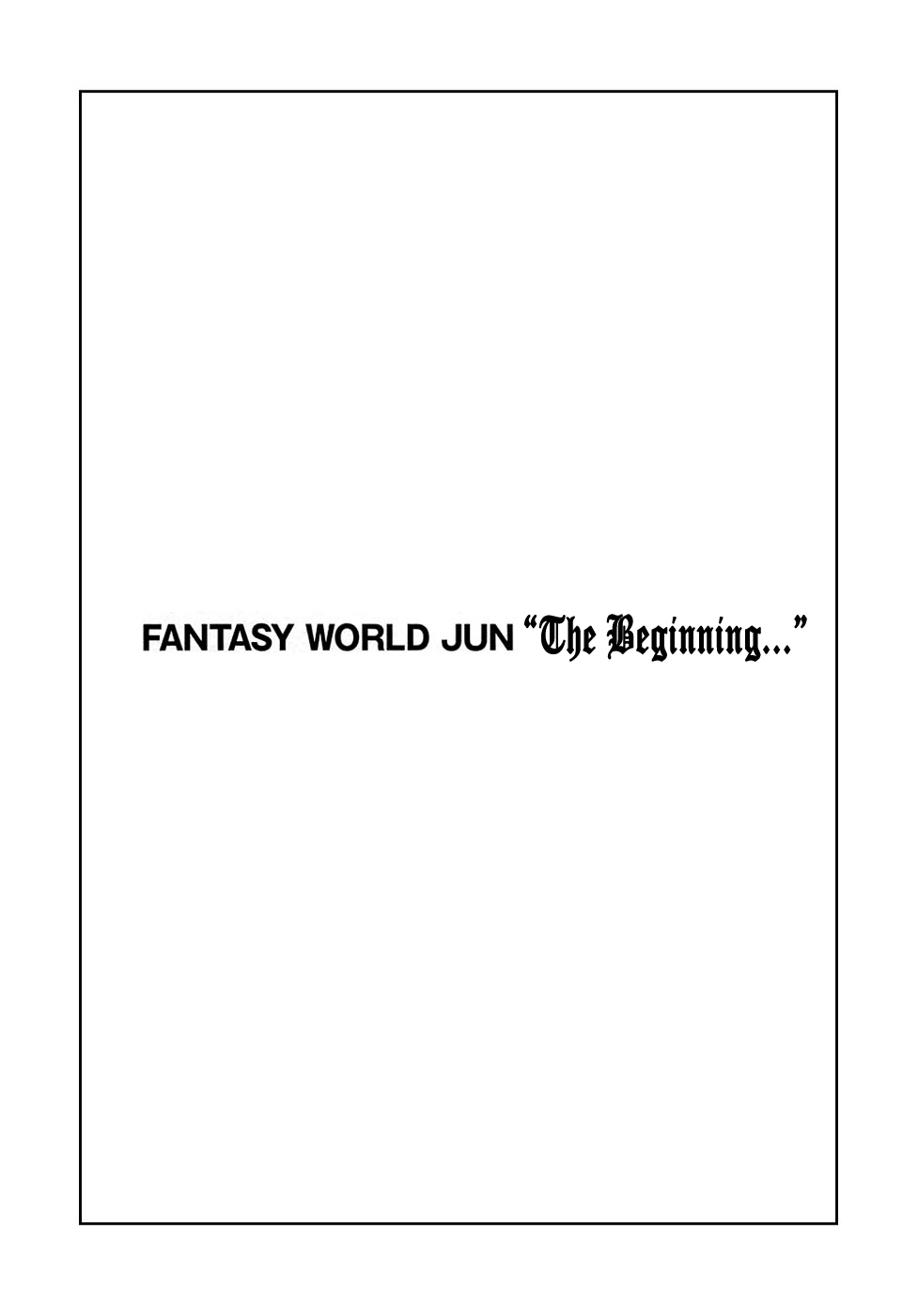 Jun - Shotaro no Fantasy World Chapter 30.2 page 1 - Chapter 30 v2 : FANTASY WORLD JUN "The Beginning"