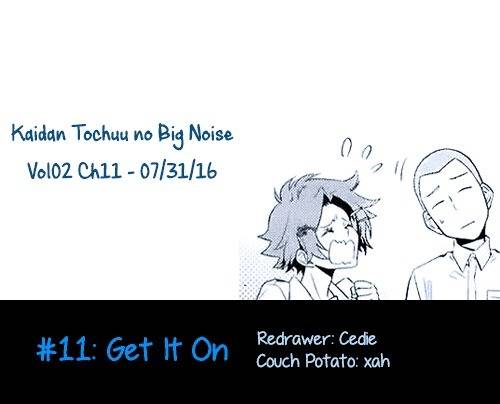 Kaidan Tochuu no Big Noise Chapter 11 page 1 - Chapter 11: Get It On